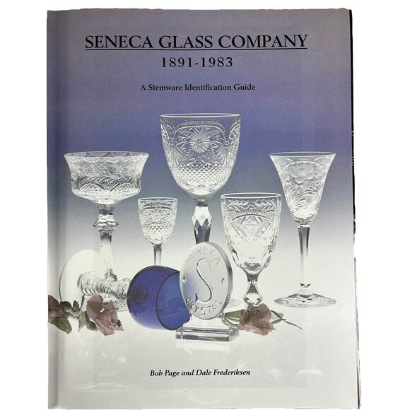 Seneca Glass Company 1891-1983 A Stemware Identification Guide HC - Picture 4 of 5